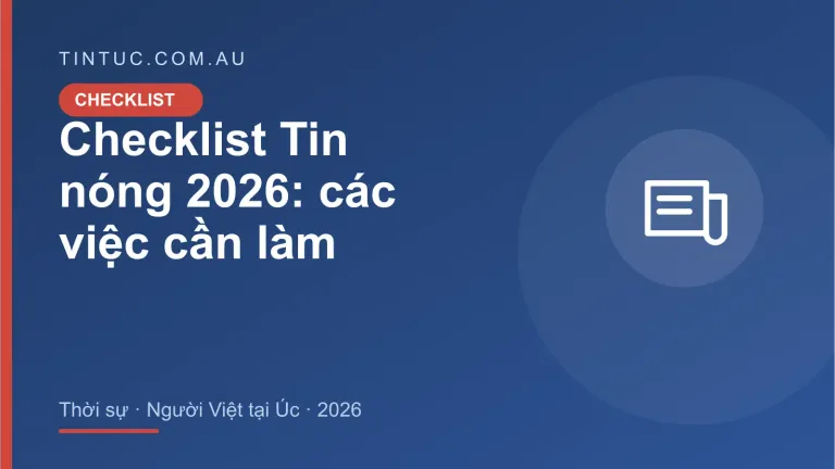 Tin nóng cho người Việt tại Úc 2026