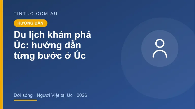 Du lịch khám phá Úc cho người Việt tại Úc 2026