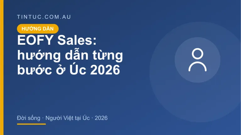 EOFY Sales cho người Việt tại Úc 2026