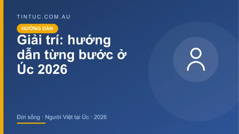 Giải trí cho người Việt tại Úc 2026