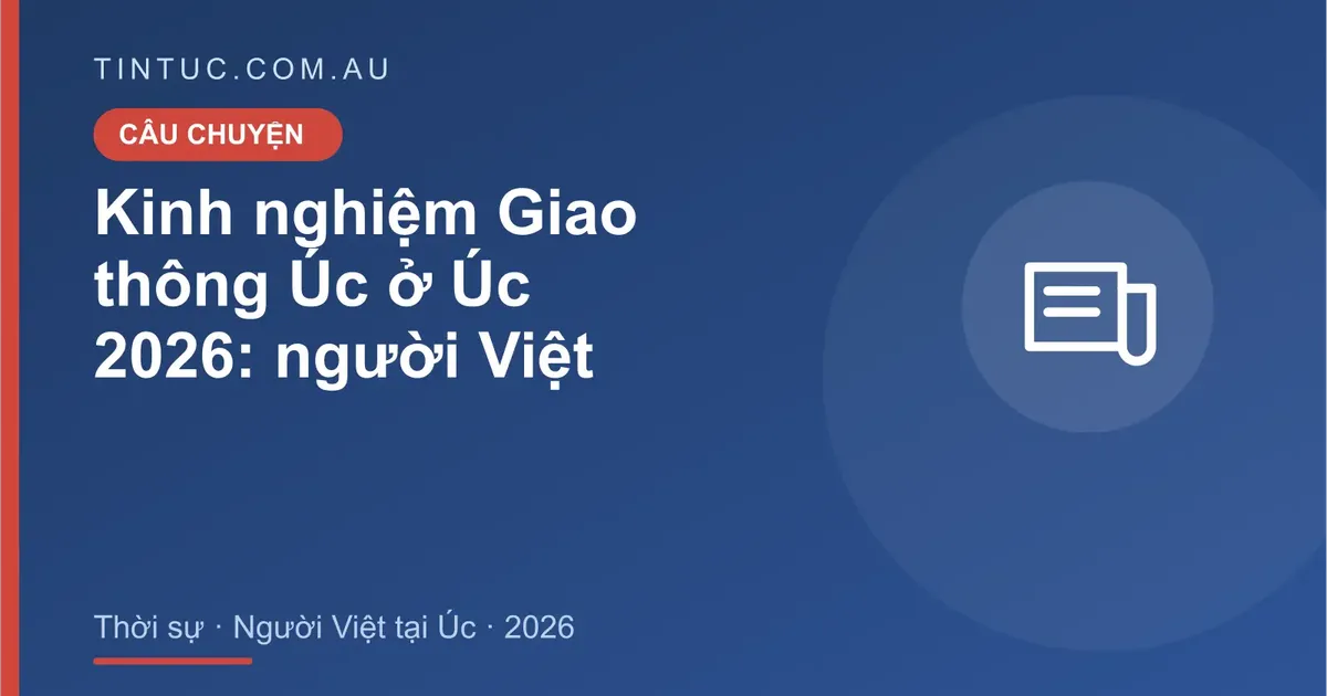 Giao thông Úc cho người Việt tại Úc 2026