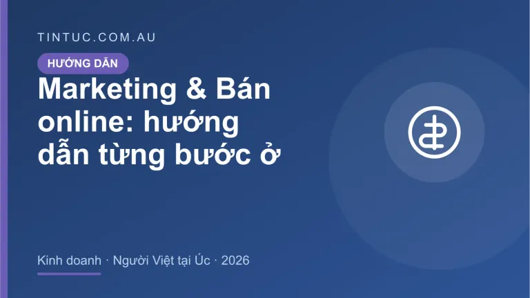 Marketing & Bán online cho người Việt tại Úc 2026