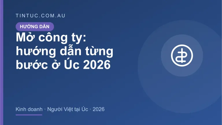 Mở công ty tại Úc cho người Việt tại Úc 2026