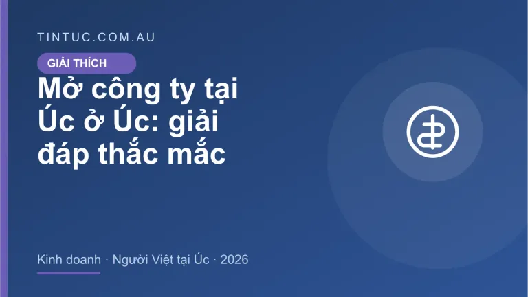 Mở công ty tại Úc cho người Việt tại Úc 2026