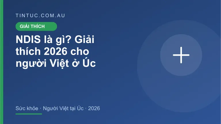 NDIS cho người Việt tại Úc 2026