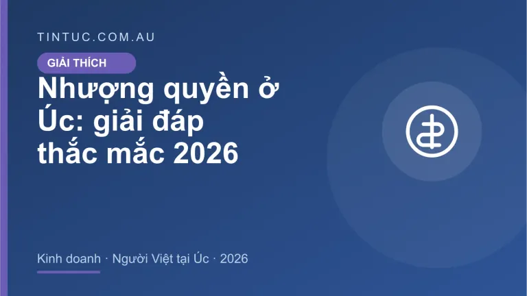 Nhượng quyền cho người Việt tại Úc 2026