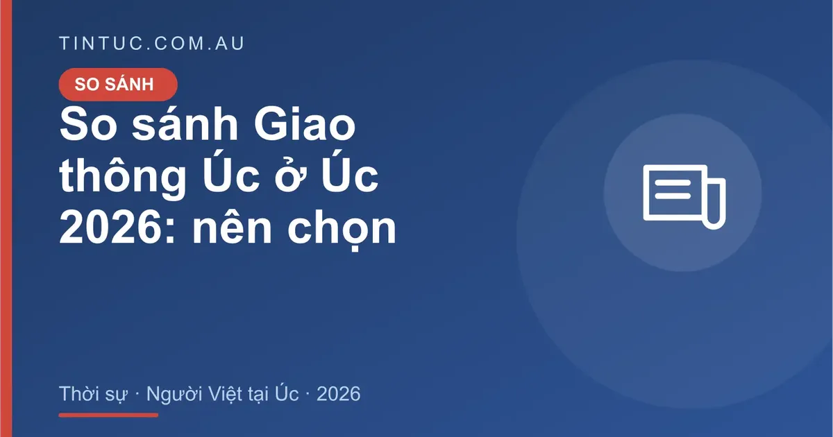 Giao thông Úc cho người Việt tại Úc 2026