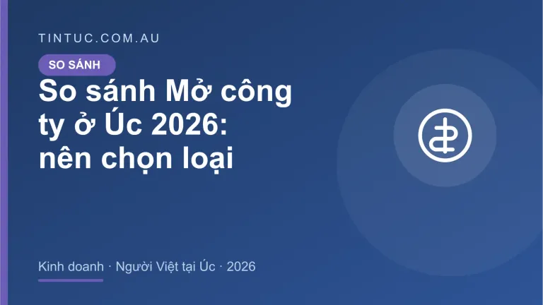 Mở công ty tại Úc cho người Việt tại Úc 2026