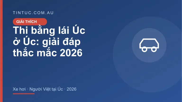 Thi bằng lái Úc cho người Việt tại Úc 2026