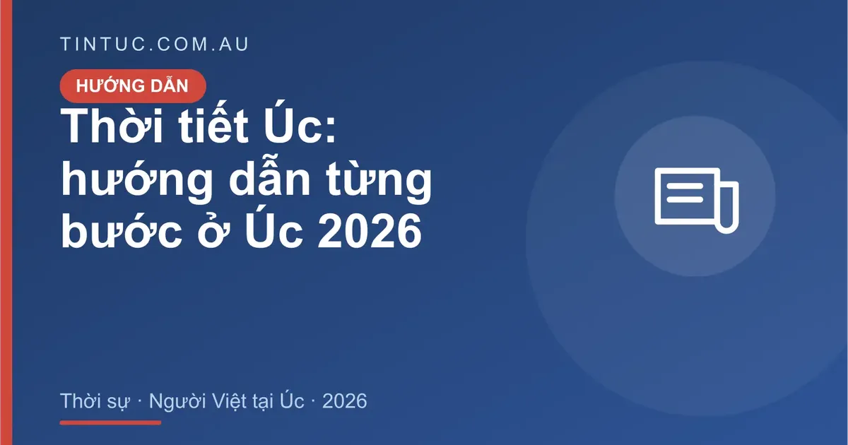 Thời tiết Úc cho người Việt tại Úc 2026