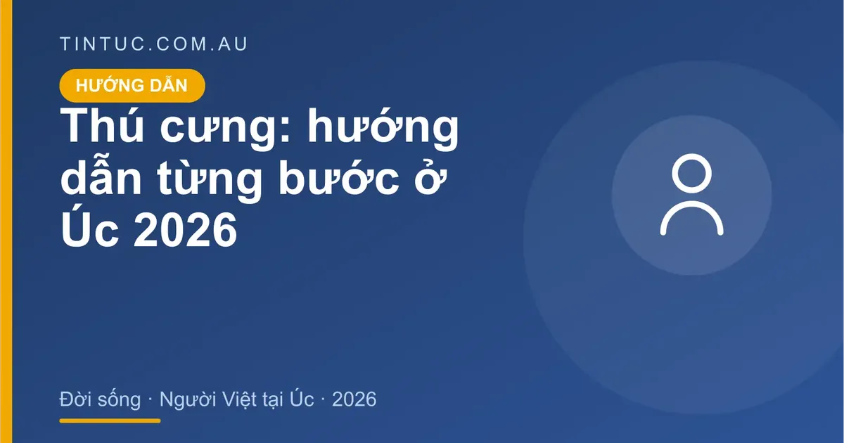 Thú cưng cho người Việt tại Úc 2026
